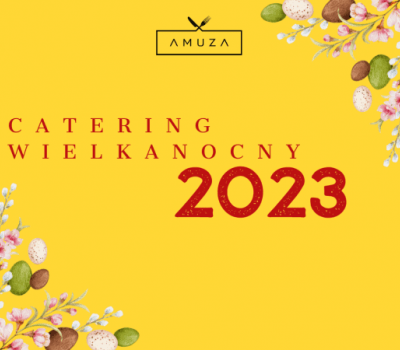 Catering Wielkanocny 2023